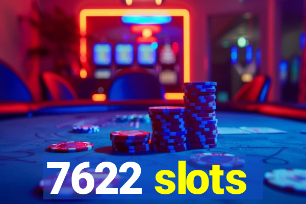 7622 slots